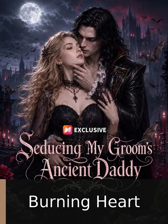 Seducing My Groom’s Ancient Daddy - Full EP | Burning Heart