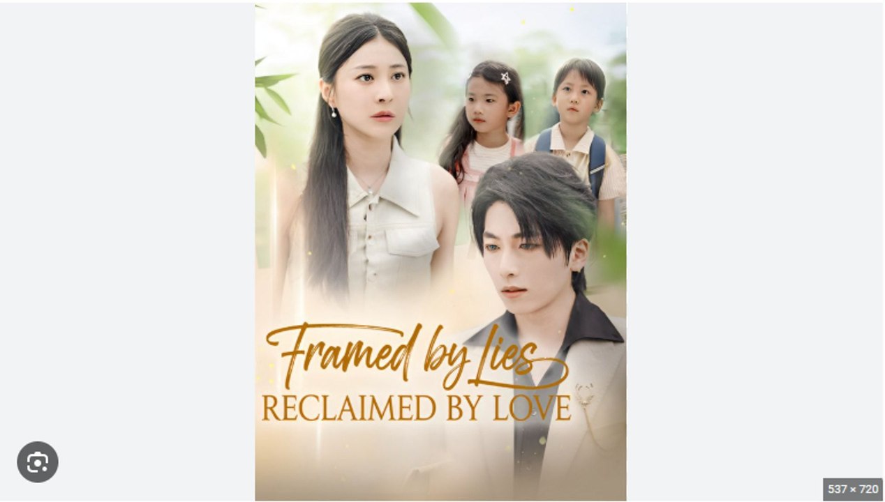 Framed by Lies, Reclaimed by Love- Drama Movies English Sub