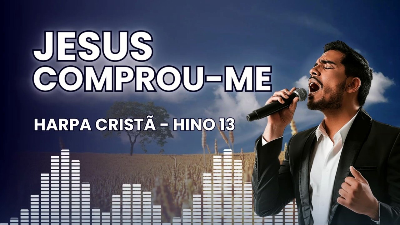 Hino 13 - Jesus Comprou-me