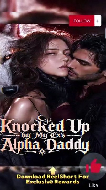 💙Knocked Up by My Ex's Alpha Daddy Dailymotion AI Drama #reelshort [Full Movie]