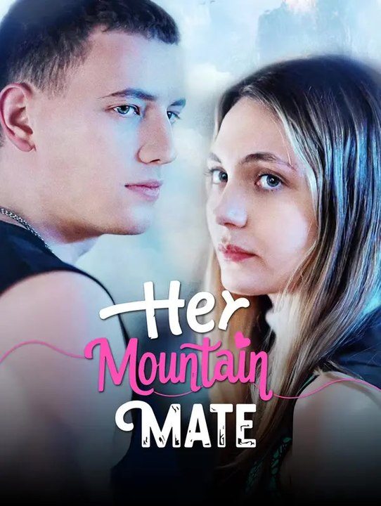 Her Mountain Mate | Komplette Serie | Short Drama Deutsch