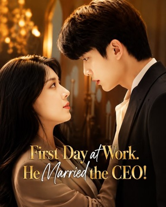 First Day at Work, He Married the CEO! CEO Roma...