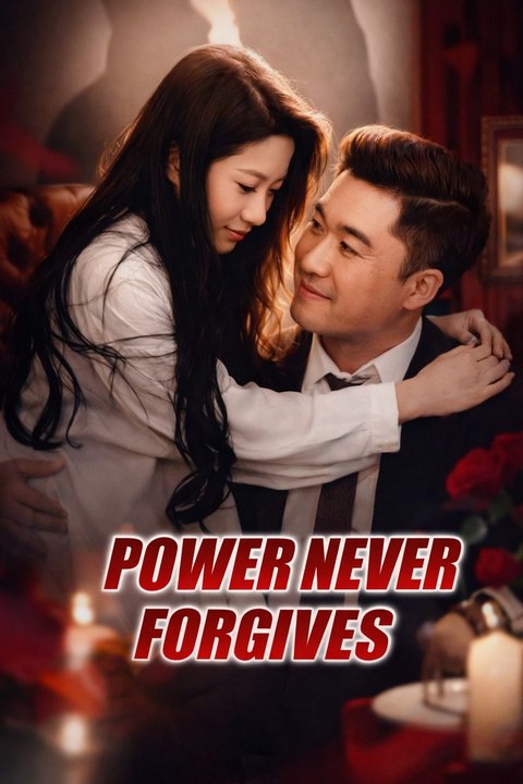 Power Never Forgives Drama Movies English Sub