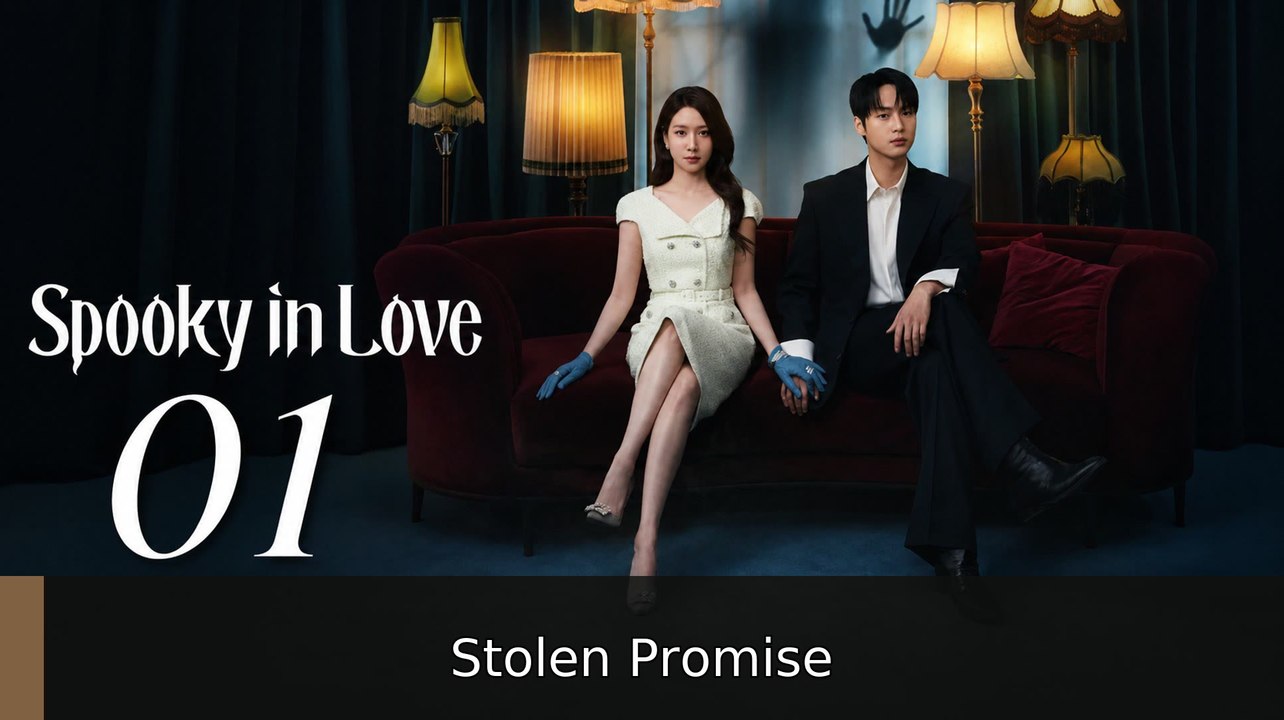 Ep 1 Spooky in Love Eng Sub | Stolen Promise