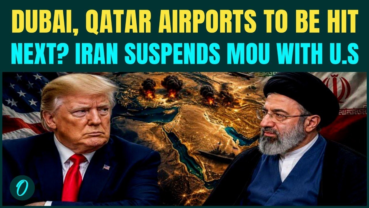 U.S Iran War BREAKING: Iran Suspends MoU With U.S, THREATENS To BOMB Airports in Dubai, Kuwait