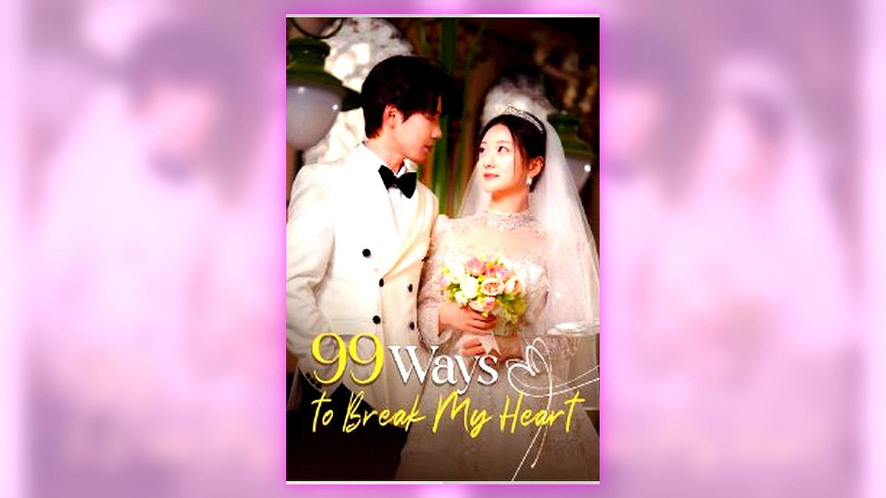 99 Ways To Break My Heart full episode