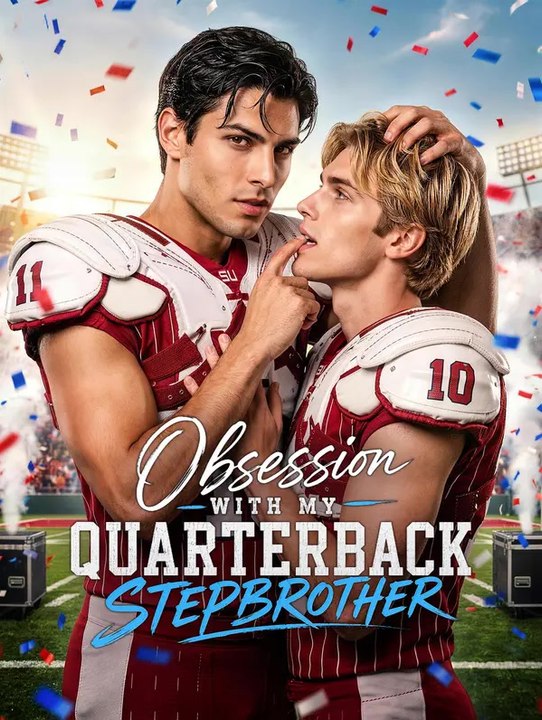 Obsession With My Quarterback Stepbrother | Série Completa | Short Drama Português