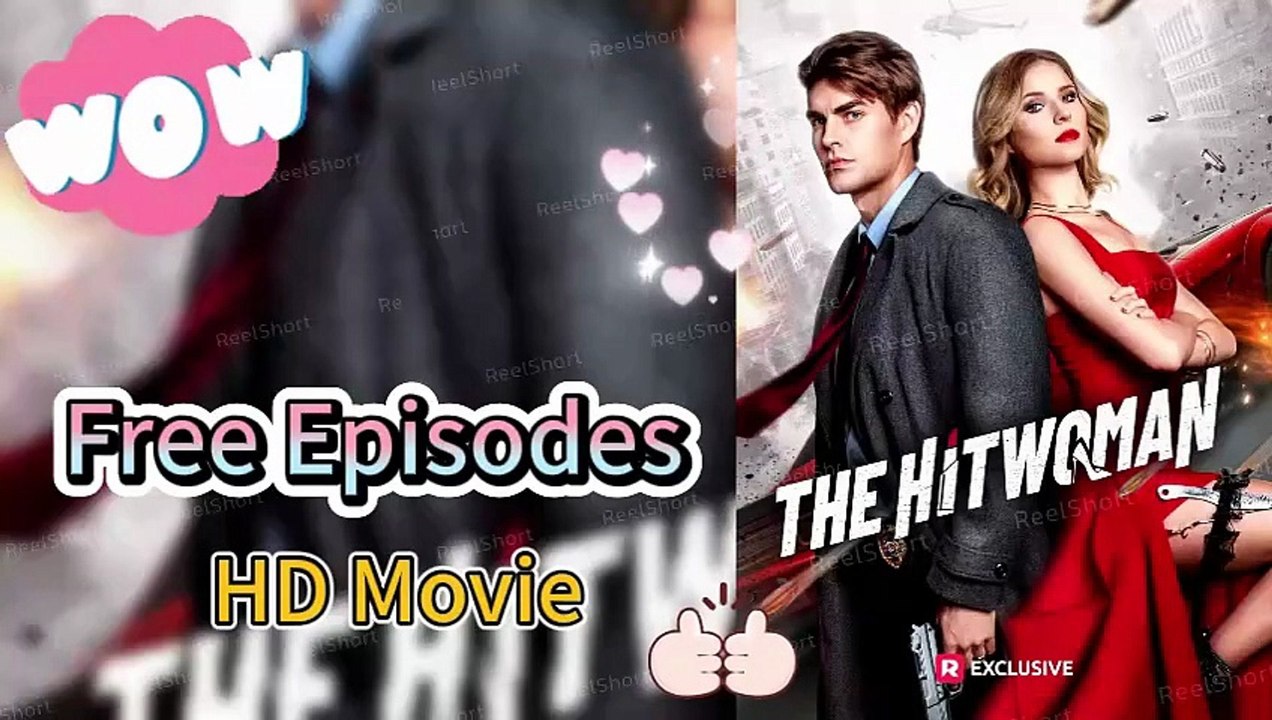 The Hitwoman - Full Short Drama - Video Dailymotion [Full Movie]