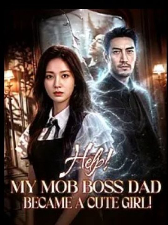 Help! My Mob Boss Dad Became A Cute Girl! #AFT Full Episode | Golden Scene Media