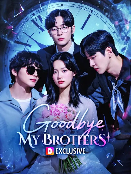 Goodbye, My Brothers(Dubbed) | Komplette Serie | Short Drama Deutsch