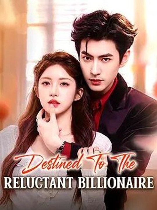 Destined To The Reluctant Billionaire Episode GoldReel TV