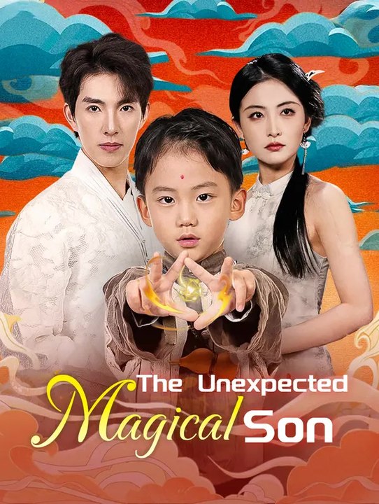 The Unexpected Magical Son | Série Complète | Short Drama Français