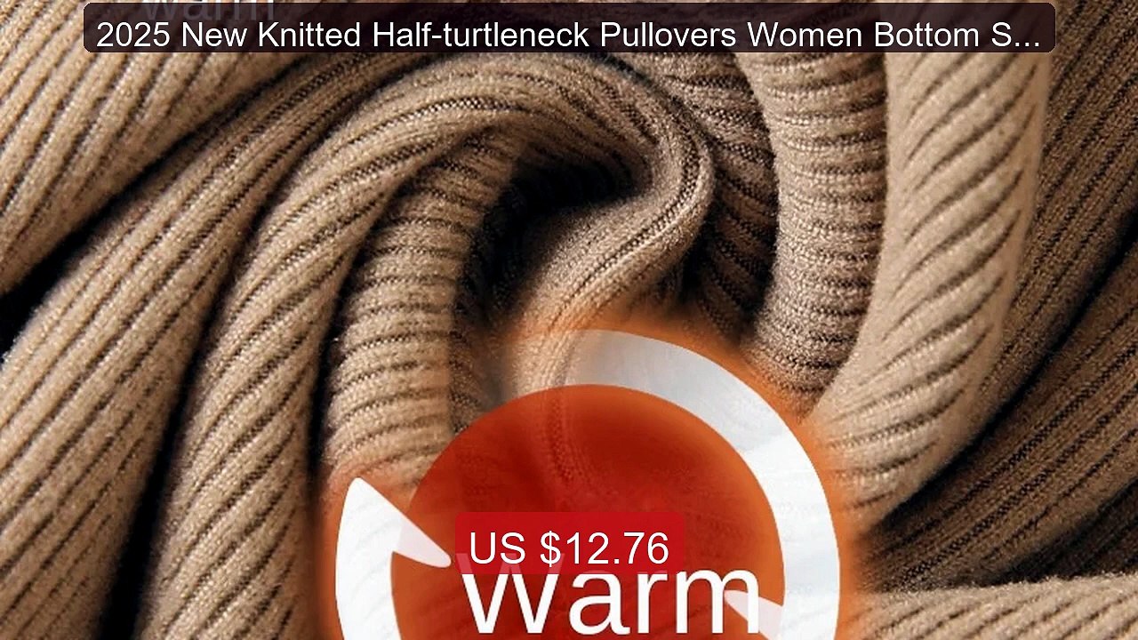 2025 New Knitted Half-turtleneck Pullovers Women Bottom Shirts... -- Hot Deal 2026 | Limited Offer!