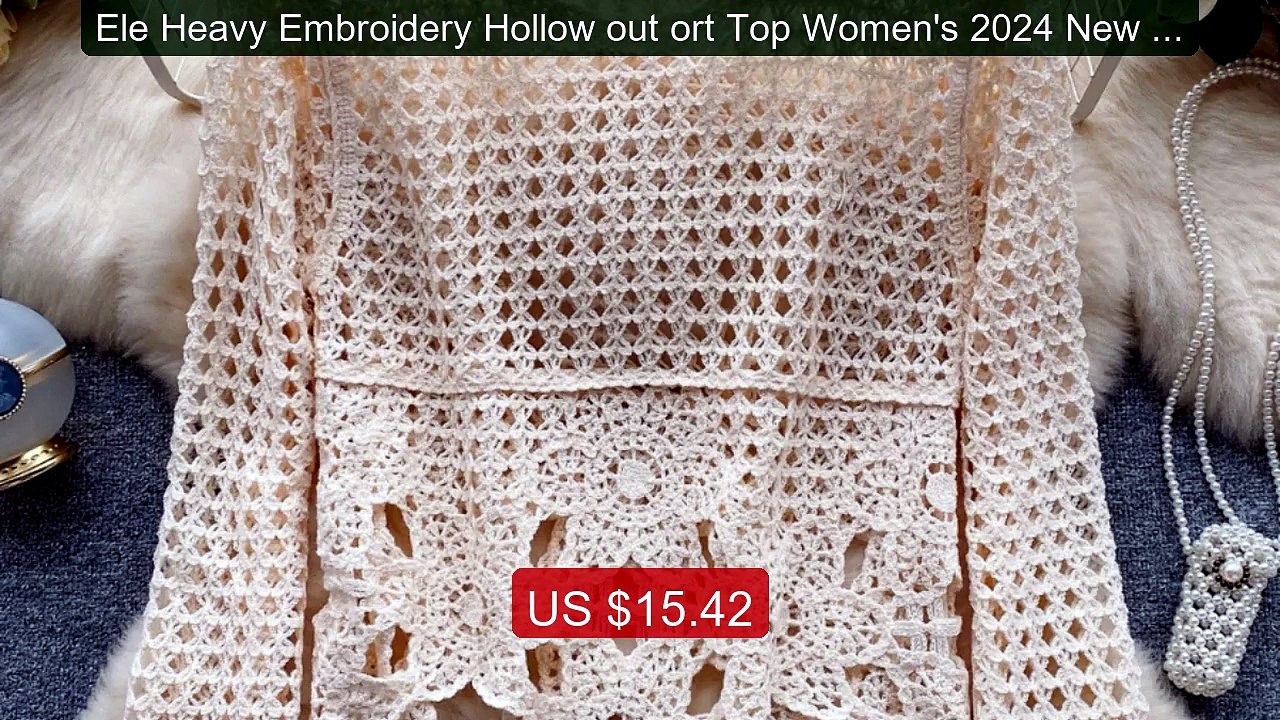Ele Heavy Embroidery Hollow out ort Top Women's 2024 New Ho... -- Top Pick 2026 | Unbeatable Price!