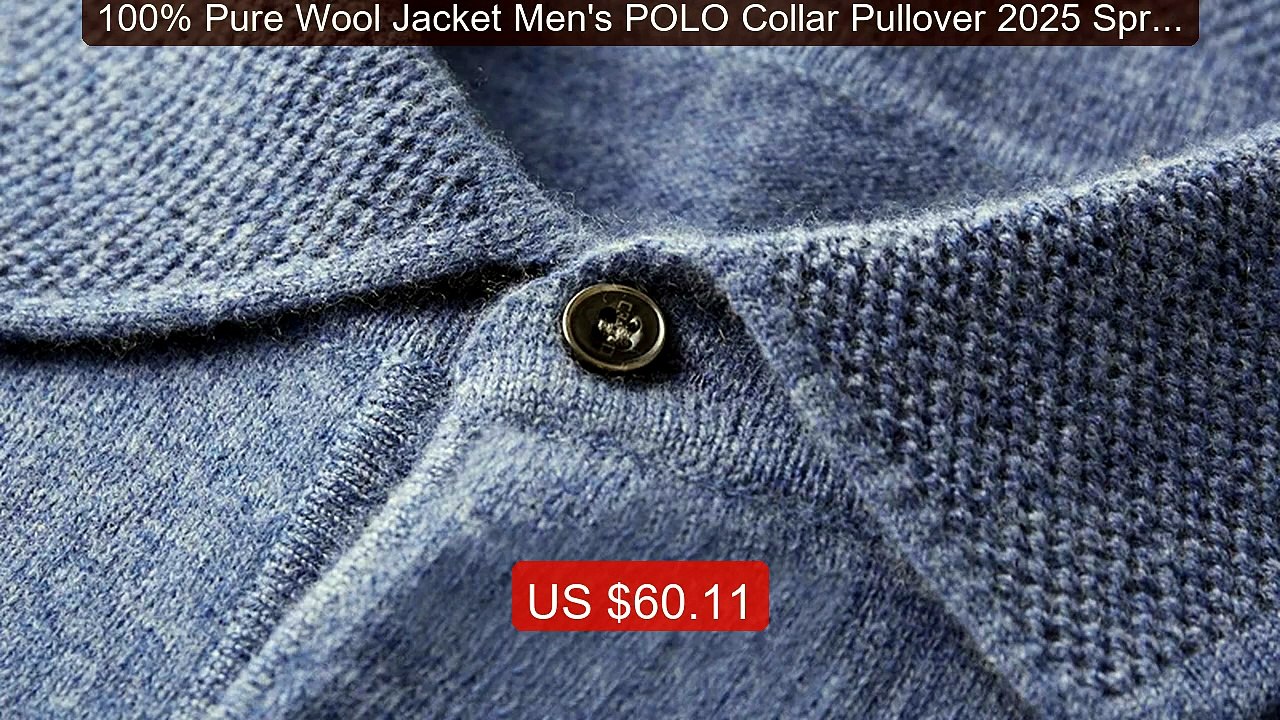 100% Pure Wool Jacket Men's POLO Collar Pullover 2025 Sprin... -- Top Pick 2026 | Unbeatable Price!
