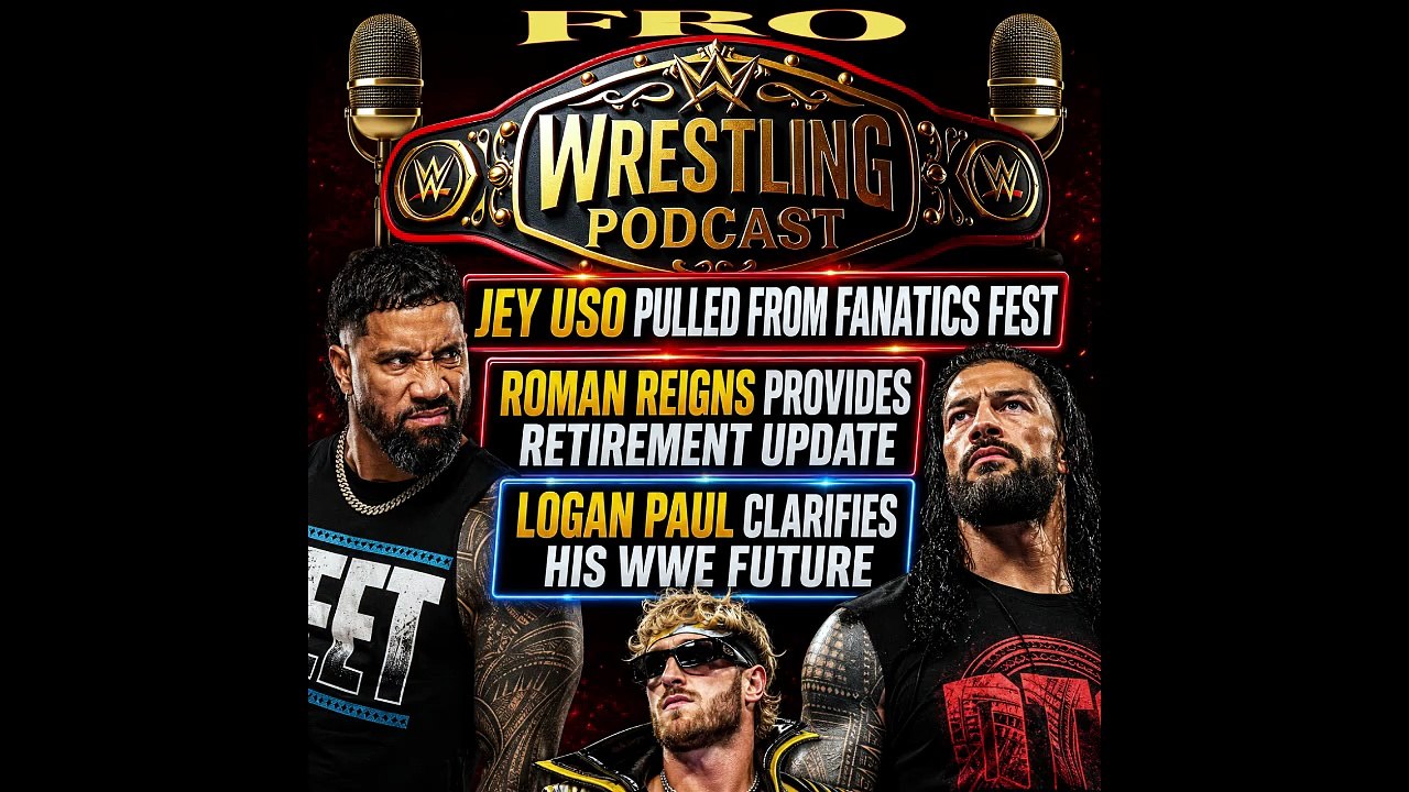 Jey Uso Pulled from Fanatics Fest - Roman Reigns Provides Retirement Timeline - Logan Paul Clarifies WWE Future