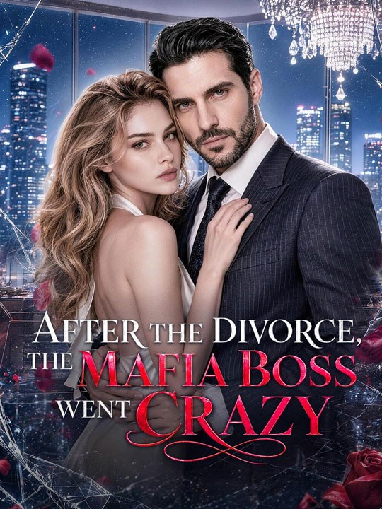 After the Divorce, the Mafia Boss Went crazy 🔥🔥🔥FULL MOVIES ENGLISH SUB 2026