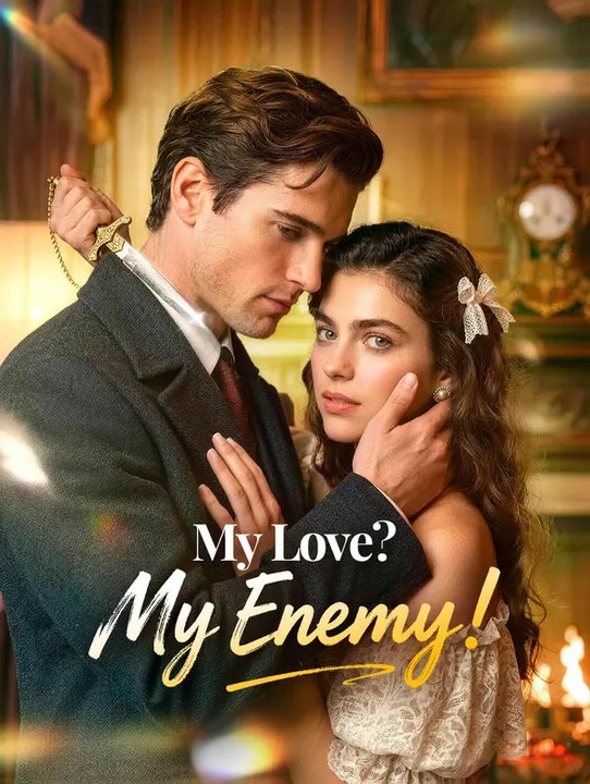 My Love? My Enemy! | Full Series | Short Drama English