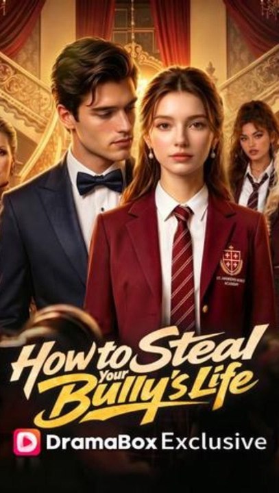 How to Steal Your Bully's Life 🍿🍿🍿Full Movie