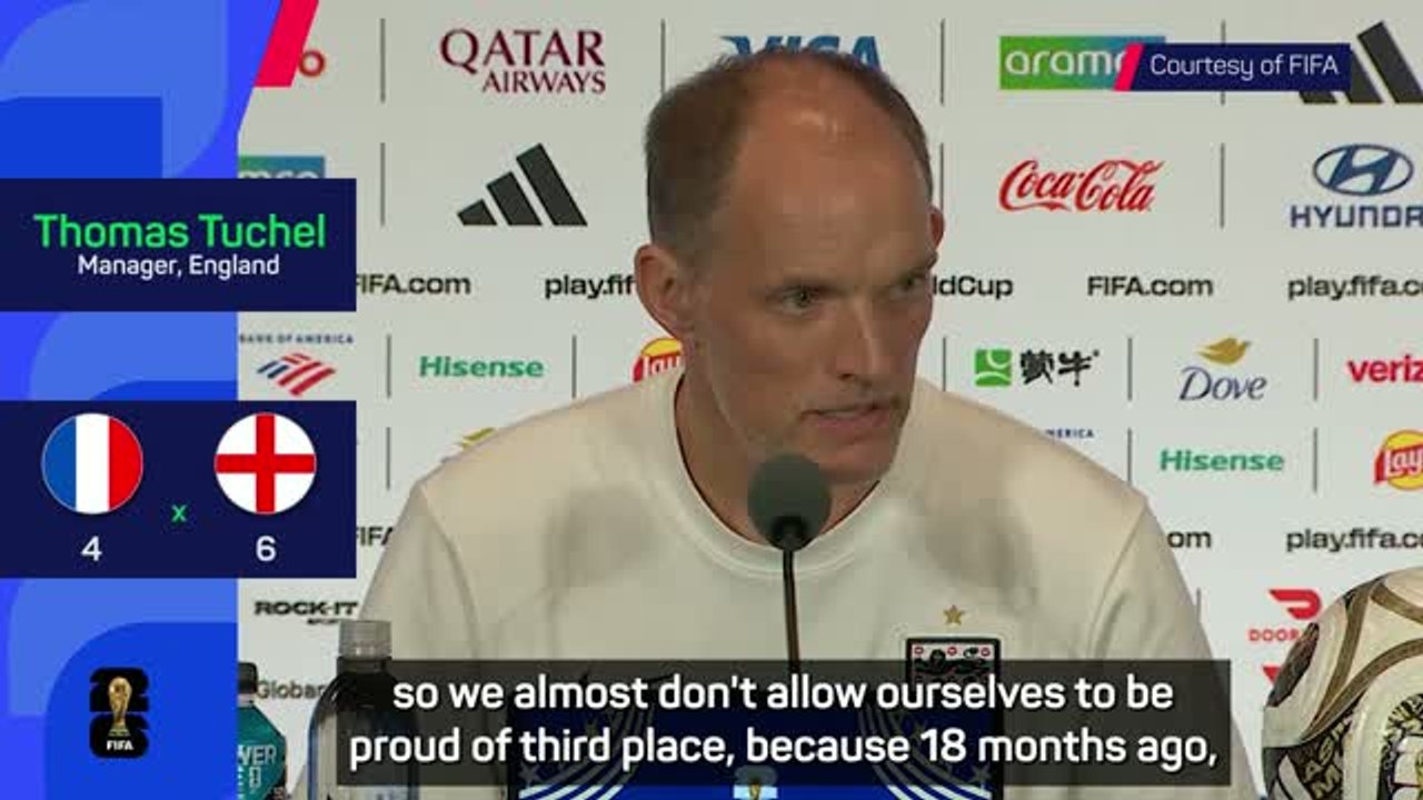Tuchel hopes players can be 'proud' as England claim third at World Cup
