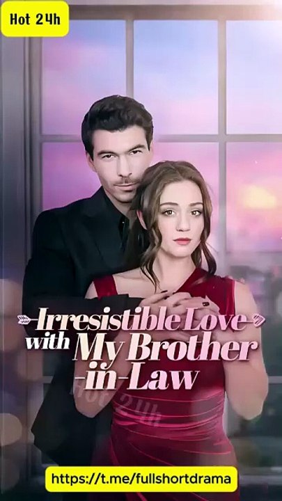 Irresistible Love with My Brother-in-Law Hot Movie 2025 [Full Movie]
