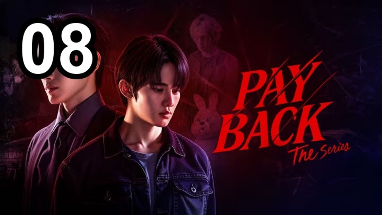 Payback UNCUT - Episode 8 Asian Series EN SUB