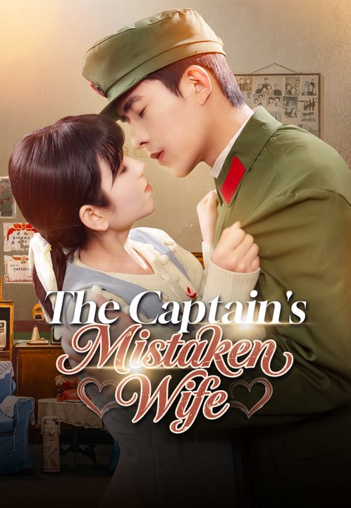 The Captain's Mistaken Wife | Full Series | Short Drama English