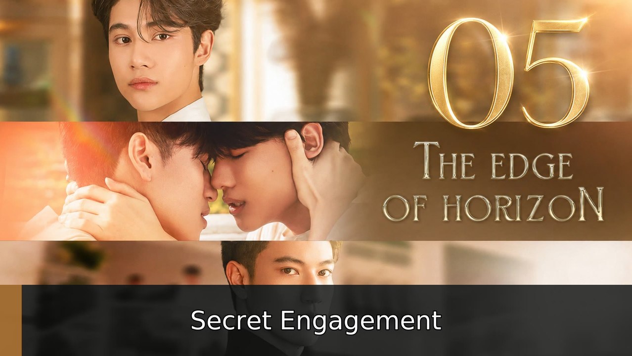 The Edge of Horizon Ep 5 Secret Engagement