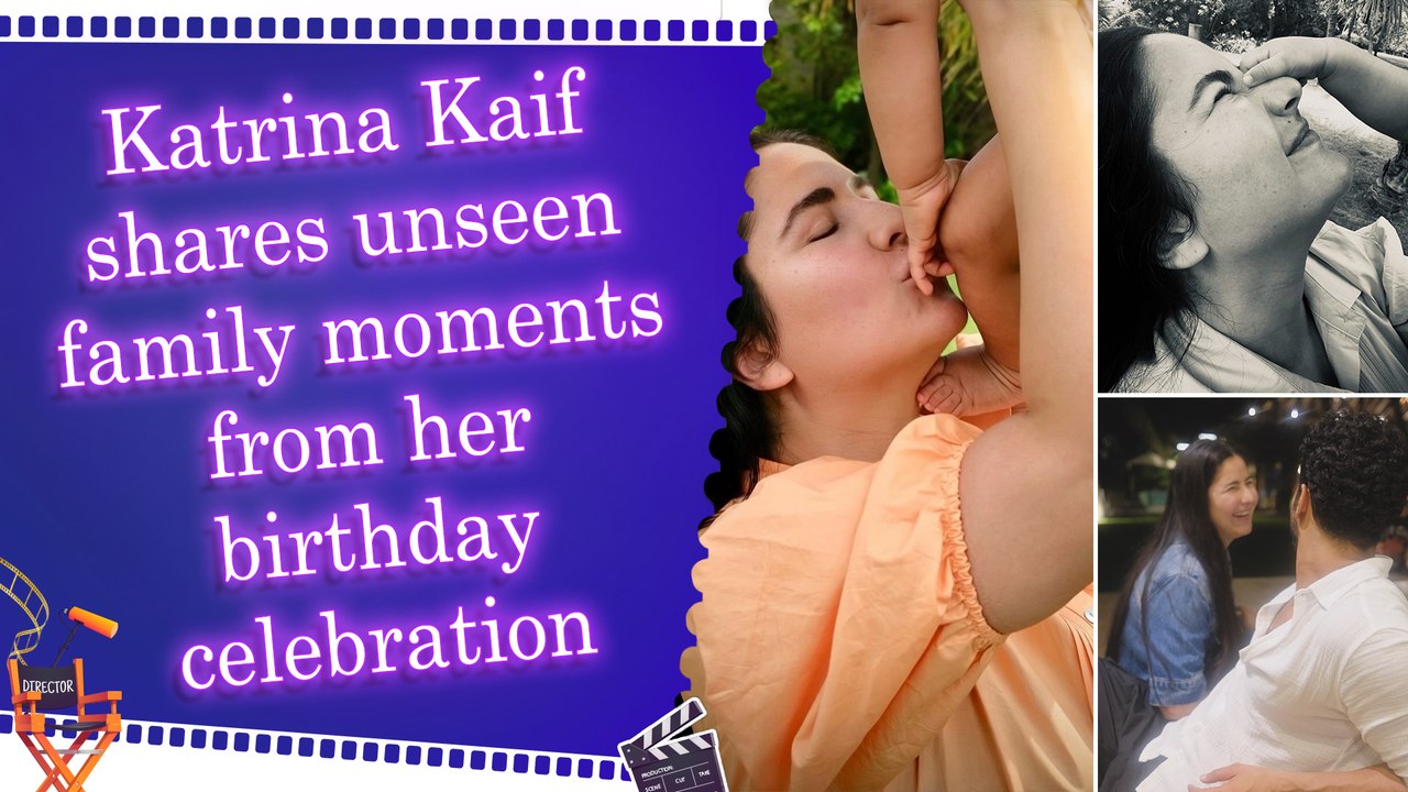 Katrina Kaif shares glimpses of her 'Best Birthday' with husband Vicky Kaushal and son Vihaan