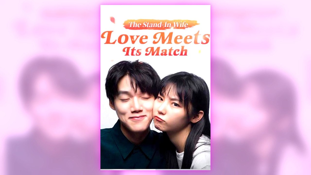 The Stand-In Wife Love Meets Its Match full episode