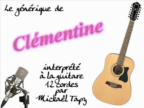 Clémentine (générique à la guitare 12 cordes)