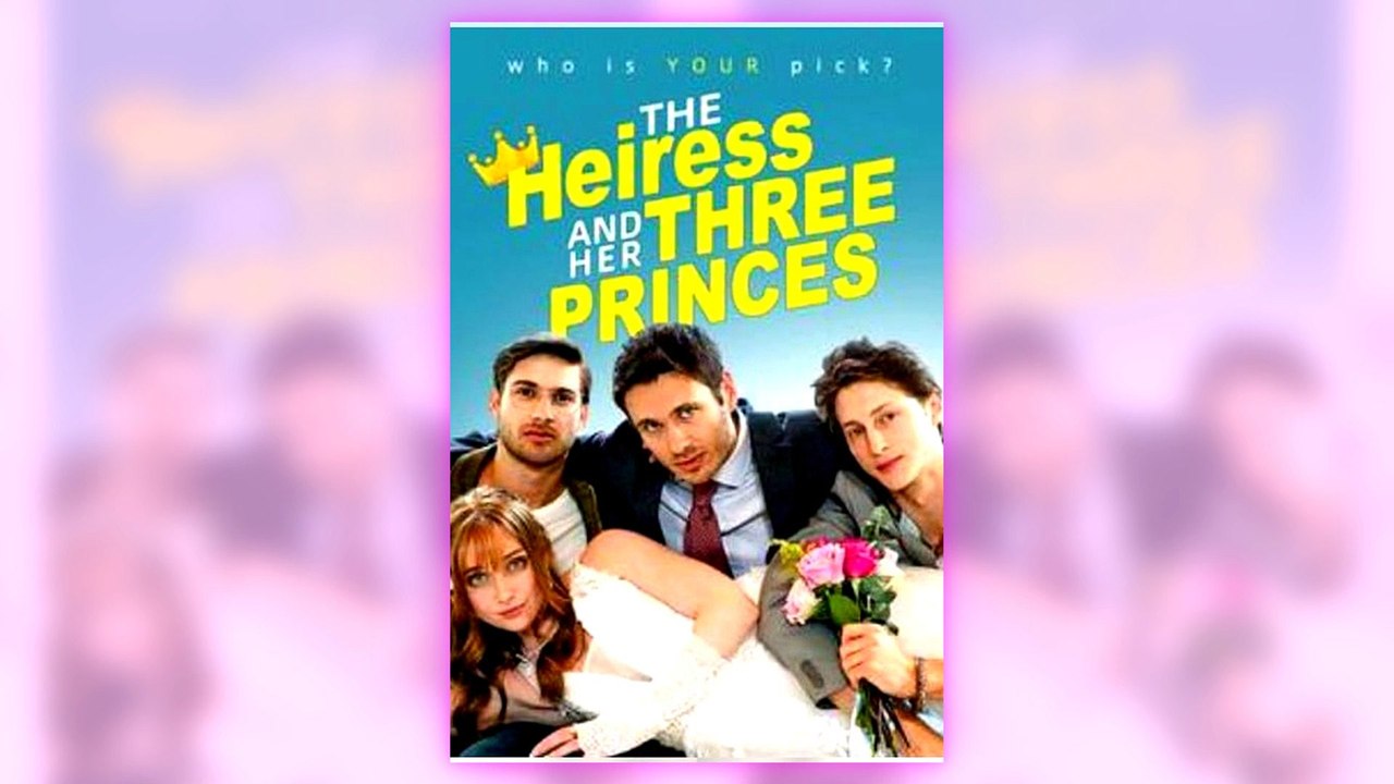 The Heiress and Her Three Princes full episode
