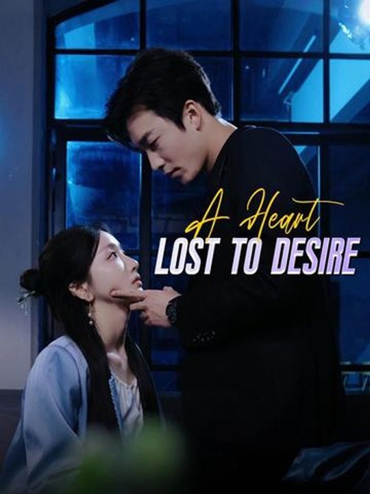 A Heart Lost to Desire❤️ Chinese Drama - English Sub