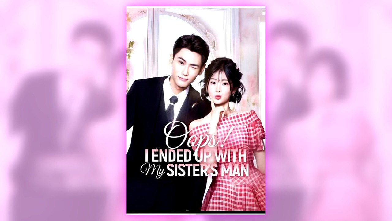 Oops! I Ended Up with My Sister's Man Part 1 full episode