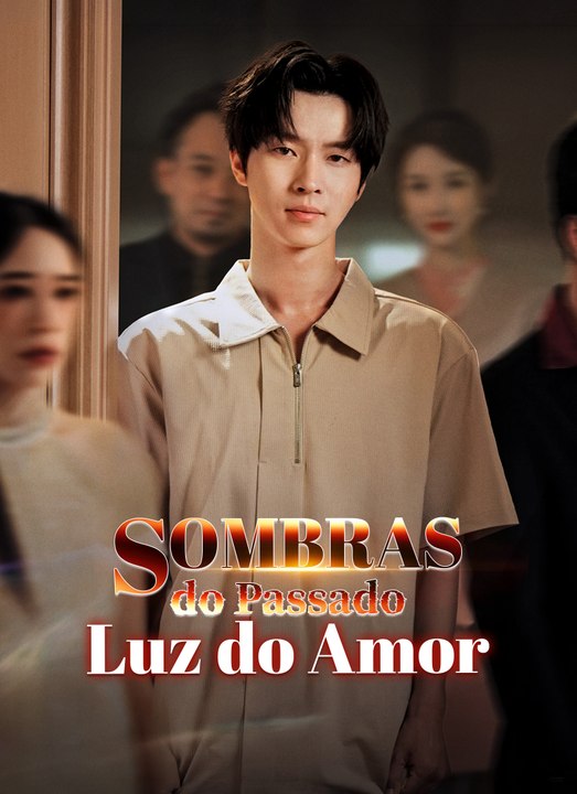 [Dublado]Sombras do Passado, Luz do Amor | Full 50 Eps SD Drama 2026