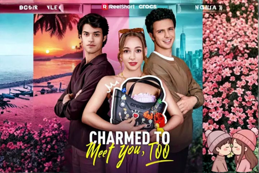 HOT 💖 Charmed To Meet You, Too Dailymotion Episodes - No Cut [Full Movie]