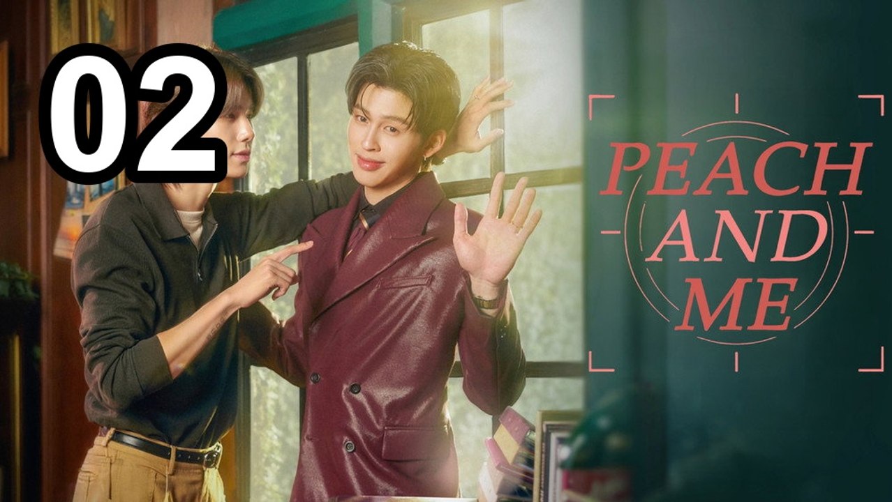 Peach And Me - Episode 2 | Asian Series En Sub - FULL ✅ [Eng Sub]