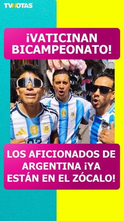 Aficionados argentinos llegan al zócalo para disfrutar de la Final entre Argentina y España