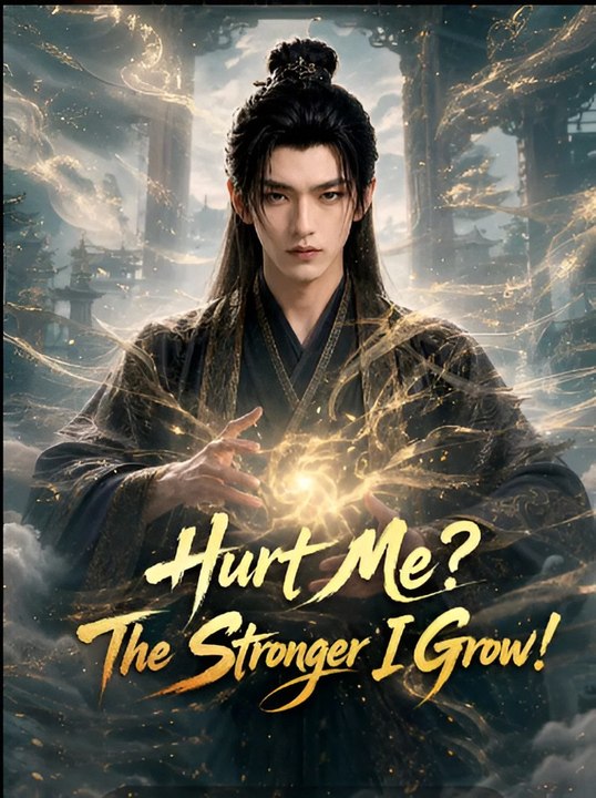 Hurt Me The Stronger I Grow- Drama FULL MOVIES ENGLISH SUB