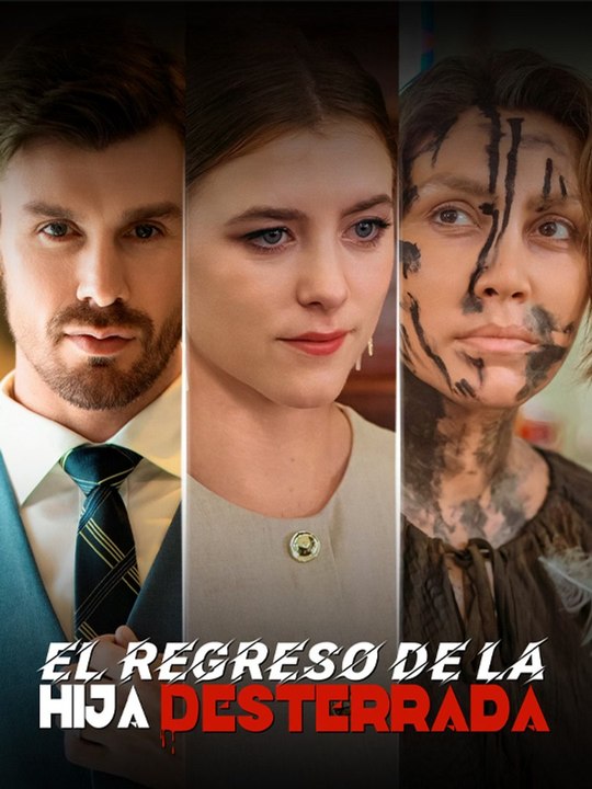 Doblado]🔥El Regreso de la Hija Desterrada💔💔🍀 Completo En Español
