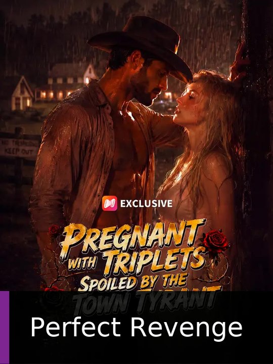 Pregnant with Triplets, Spoiled by the Town Tyrant englishsub fullmovie🍿🍿🍿 Perfect Revenge