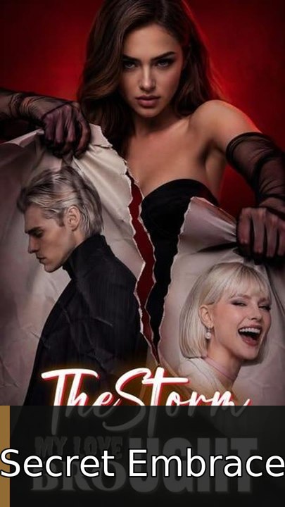 The Storm My Love Brought engsub watchfull🧲🍿🍿 Secret Embrace
