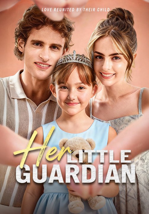 Her Little Guardian | Full Series | Short Drama English