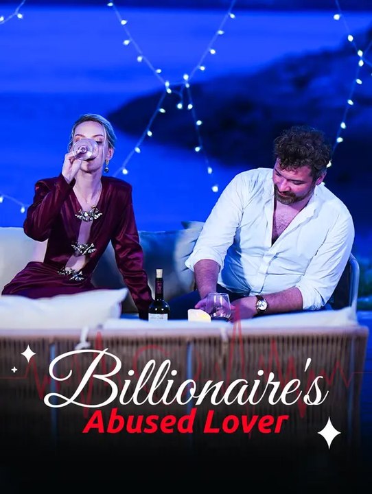 Billionaire's Abused Lover | Série Completa | Short Drama Português