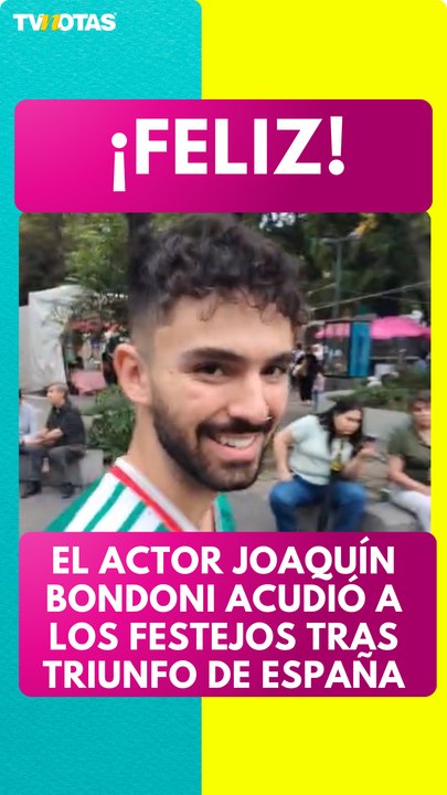 Joaquín Bondoni se hace presente en los festejos en la CDMX tras triunfo de España en el Mundial