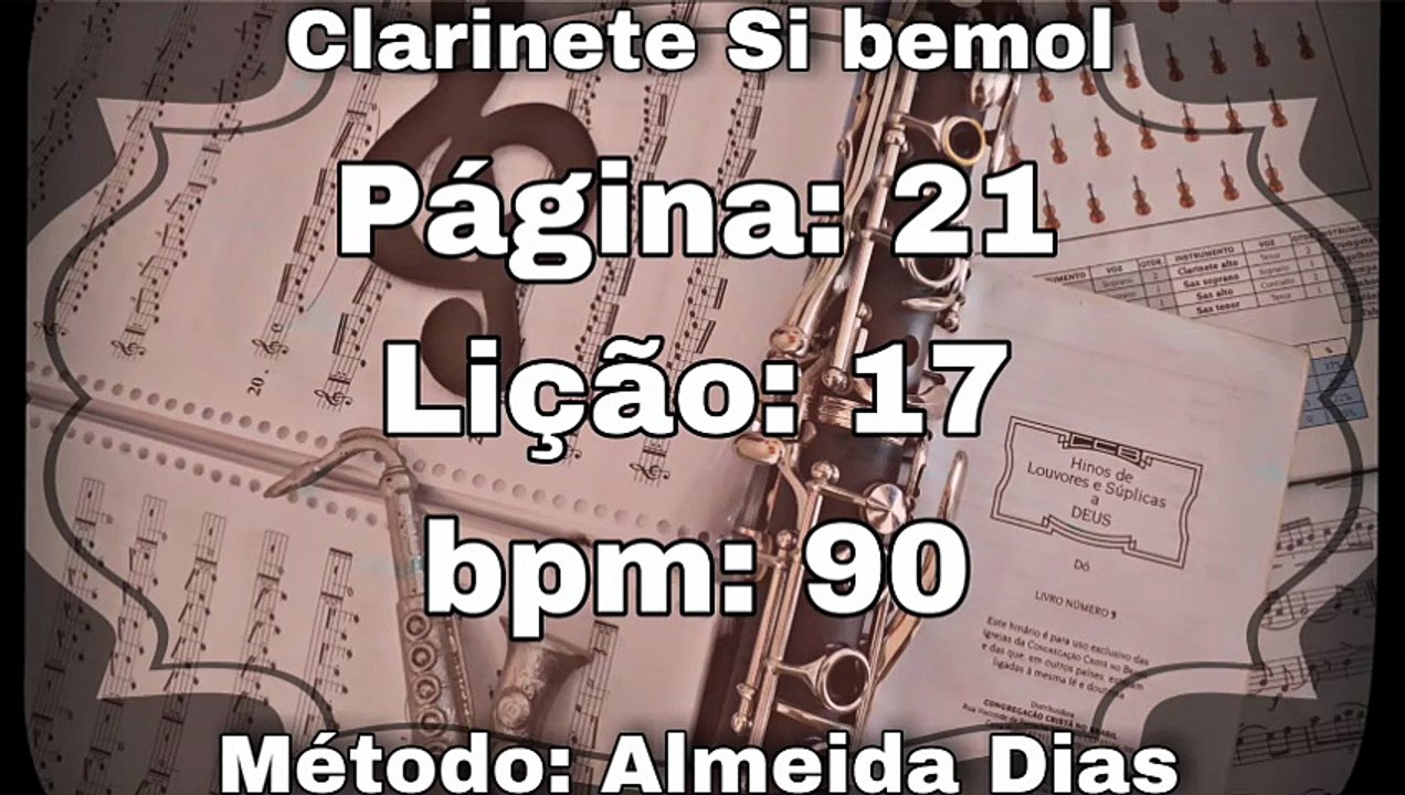 Página: 21 Lição: 17 Si b Maior - Clarinete Si bemol [90 bpm]