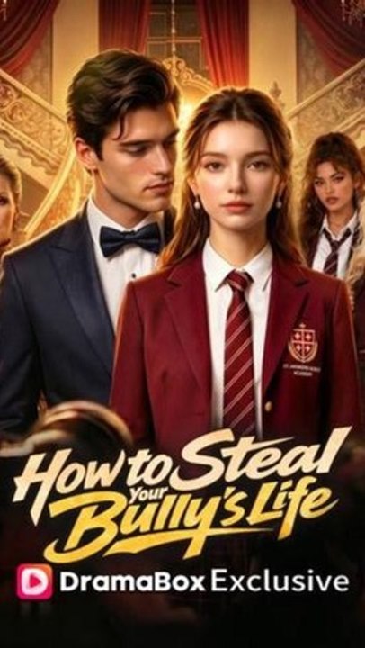 How to Steal Your Bully's Life 🍿🍿🍿Full Movie