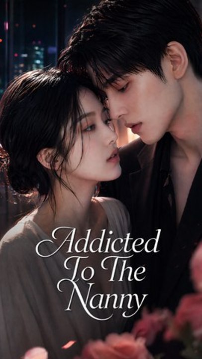 Addicted To The Nanny - Modern Romance Drama Series ANS