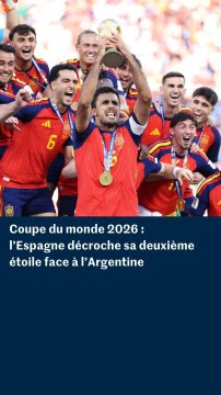 Coupe du monde 2026 : l’Espagne décroche sa deuxième étoile face à l’Argentine