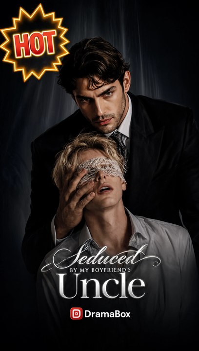 Seduced By My Boyfriend's Uncle - FULL